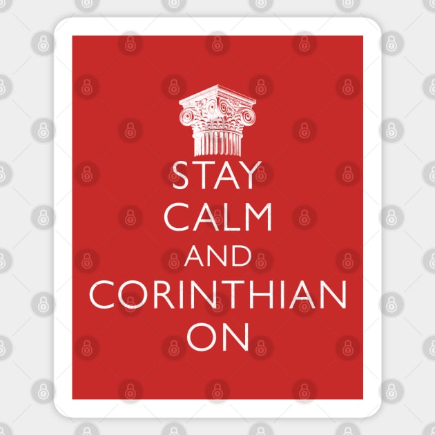 Stay Calm and Corinthian On Classic Roman Architecture Humor Sticker by Yesteeyear